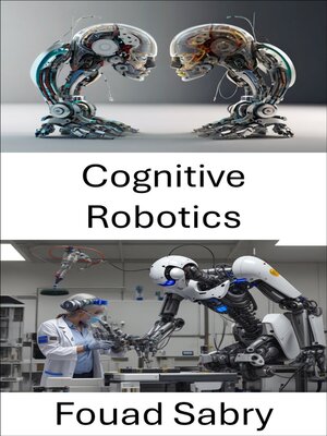 cover image of Cognitive Robotics